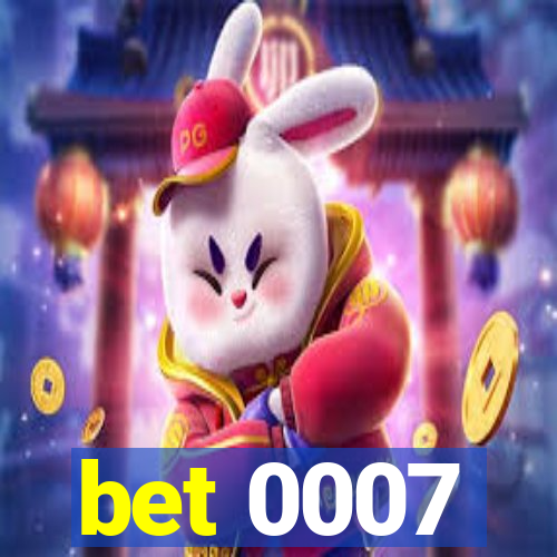 bet 0007